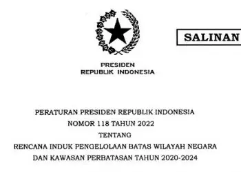 Inilah Perpres Tentang Rencana Induk Pengelolaan Batas Wilayah Negara dan Kawasan Perbatasan Tahun 2020-2024